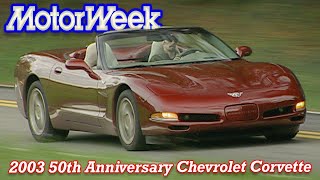 2003 50th Anniversary Chevrolet Corvette Convertible  Retro Review [upl. by Aissatsana]