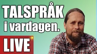 LIVE  talspråk vardagsspråk slang [upl. by Siobhan]