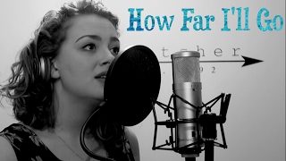 How Far Ill Go  Cover  Carrie Hope Fletcher [upl. by Baerl]