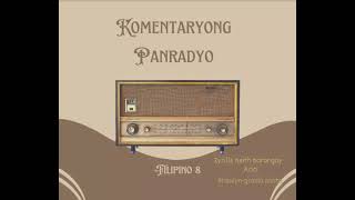 KOMENTARYONG PANRADYO FILIPINO 8 Grade 8 Amber [upl. by Eelnodnarb]