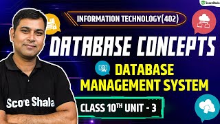 Database Concepts in Database Management System  Class 10th Information Technology  Unit 3 [upl. by Ajat]