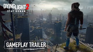 Dying Light 2 Stay Human  Official Gameplay Trailer [upl. by Vinny]