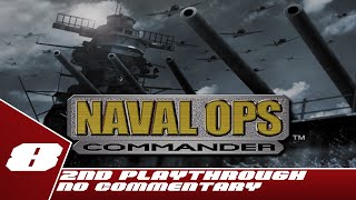 Naval Ops Commander  2nd Playthrough Part 8  No Commentary [upl. by Maidy]