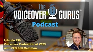 Ep 150  Voiceover Protection at V123 with CEO Rolf Veldman [upl. by Yankee115]