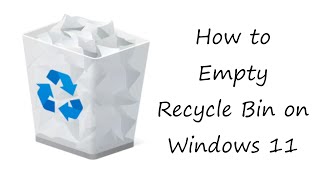 How to Empty Recycle Bin on Windows 11 [upl. by Eila47]