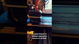 Creality Ender3 v2tablaya yapışmama sorunu ve çözümü [upl. by Olmsted]