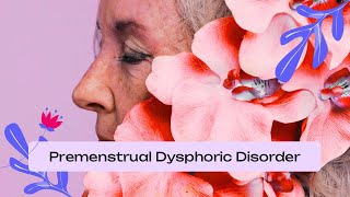 Premenstrual Dysphoric Disorder What it is symptoms causes and treatment [upl. by Rohclem437]