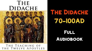 The Didache  The Teaching of the Twelve Apostles  Full Audiobook [upl. by Brebner]