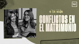 Conflictos en el matrimonio  De la Biblia a la vida podcast [upl. by Luapnaes968]