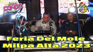 SONIDO LA CONGA FERIA DEL MOLE MILPA ALTA 2023 SET COMPLETO [upl. by Eletnahc]