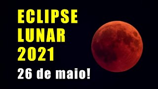 ECLIPSE LUNAR do dia 26 de maio poderá ser VISTO DO BRASIL [upl. by Isolt914]