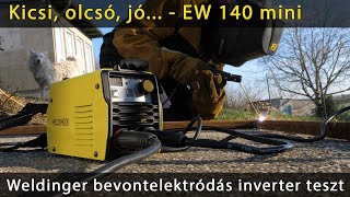 Kicsi olcsó jó hegesztő  Weldinger EW 140 Mini bevontelektródás pálcás inverter teszt bemutató [upl. by Vernita]