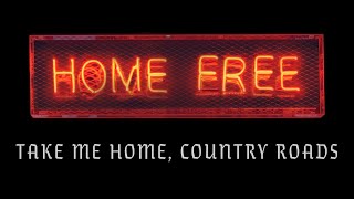 John Denver  Take Me Home Country Roads Home Free Cover Official Music Video [upl. by Hashum]