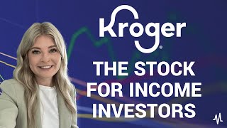 Why Kroger Should Be On Every Income Investors Watchlist [upl. by Ameehsat]