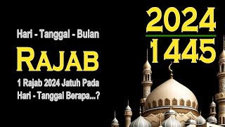 Bulan Rajab 2024 1445 H Jatuh Pada Tanggal Berapa  Aku Ialam [upl. by Kcid191]