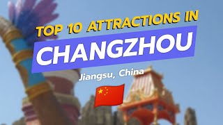 Top 10 MustSee Attractions in Changzhou China 🏙️🇨🇳 [upl. by Nalda]