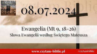 🗓️ 08072024  EWANGELIA NA DZIŚ  Mt 9 1826 Słowa Ewangelii według Świętego Mateusza [upl. by Benson]