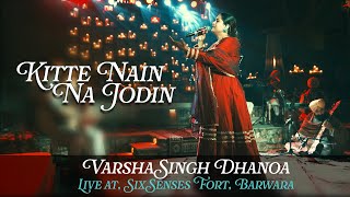 Varsha Singh Dhanoa  Live at Six Senses Fort Barwara Rajasthan [upl. by Kenzi]