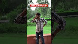 Double meaning friends😂 funny ankitrandhawa comedyvideos funnyshorts [upl. by Lehcer434]