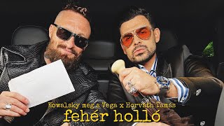 FEHÉR HOLLÓ  KOWALSKY MEG A VEGA X HORVÁTH TAMÁS OFFICIAL MUSIC VIDEO [upl. by Enelrahc]