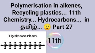 Polymerisation in alkenes 11th chemistry Hydrocarbons in tamil🙂 [upl. by Andee551]