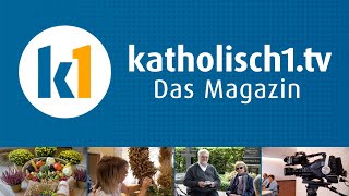 katholisch1tv  das Magazin vom 06102024 KW 402024 [upl. by Xena938]