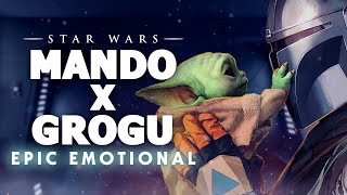 Star Wars Mando x Grogu Goodbye Theme  EPIC EMOTIONAL VERSION [upl. by Nah]