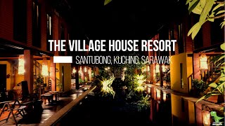 The Village House Resort  Santubong Kuching Sarawak [upl. by Macmillan]