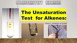 CHEMISTRY SK025  122 Alkenes  The Unsaturation Test For Alkenes [upl. by Nallaf418]