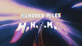 Hundred Milés  WHOMS Lyric Video [upl. by Ehcsrop]