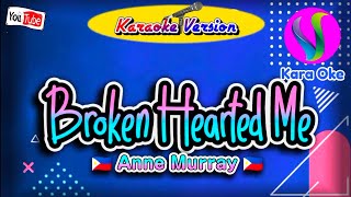 Broken Hearted Me  Anne Murray  Karaoke [upl. by Griz]