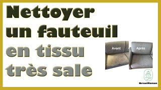 Comment nettoyer un fauteuil en tissu très sale [upl. by Analaj]