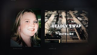 Dateline Episode Trailer Deadly Swap  Dateline NBC [upl. by Kiyohara]