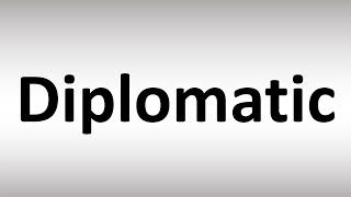 How to Pronounce Diplomatic [upl. by Pedaias]