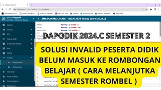 SOLUSI INVALID PESERTA DIDIK BELUM MASUK KE ROMBONGAN BELAJAR DAPODIK 2024C Melanjutkan Semester [upl. by Erual]