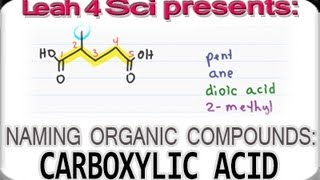 Naming Carboxylic Acids  Organic Chemistry IUPAC Naming by Leah4sci [upl. by Christabel]