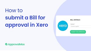 How to submit a Bill for approval in Xero [upl. by Higbee]