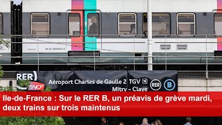 IledeFrance  Sur le RER B un préavis de grève mardi deux trains sur trois maintenus [upl. by Idihc]