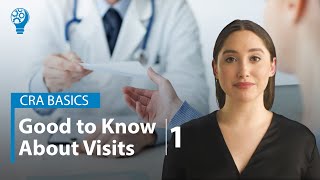 CRA Basics Good To Know About Visits  Part 1 [upl. by Aedrahs]