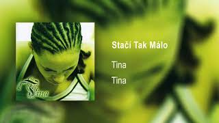 Tina  Stačí tak málo Official Audio [upl. by Aicire121]