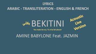 BEKITINI  Amine Babylone amp Jazmin Algerian Arabic Transliteration English amp French Lyrics [upl. by Orsay796]