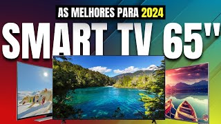 Qual a MELHOR SMART TV 4K 65 POLEGADAS CustoBenefício 2024 Conheça as Melhores TVS 65quot [upl. by Alecram]