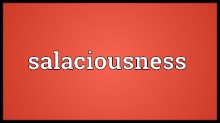 Salaciousness Meaning [upl. by Spiros60]