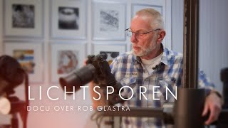 Lichtsporen  docu over Rob Glastra [upl. by Ekim]