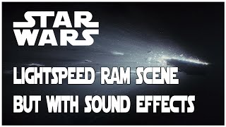 Star Wars TLJ  Lightspeed Ram Sound Design [upl. by Dorweiler]