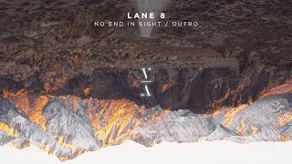 Lane 8  No End In Sight  Outro [upl. by Bagley]