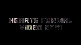 HEARTS FORMAL VIDEO 2021 [upl. by Akemad55]