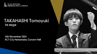 TAKAHASHI Tomoyuki  1st Stage the 12th Hamamatsu International Piano Competition [upl. by Eindys345]