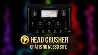 Vst Plugin Grátis Head Crusher Saturador [upl. by Harli]