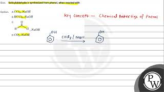 Que Salicylaldehyde is synthesized from phenol when reacted with Option quad mathrm ACC [upl. by Viviyan]